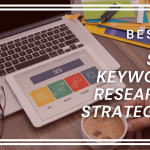 Best 5 SEO Keyword Research Strategies For Businesses in 2021