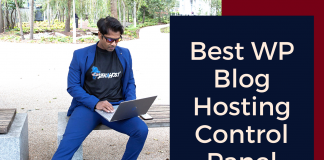 Best WP Blog Hosting Control Panel for Bloggers & Websites