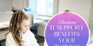 7 Reasons How IT Support Benefits your Business
