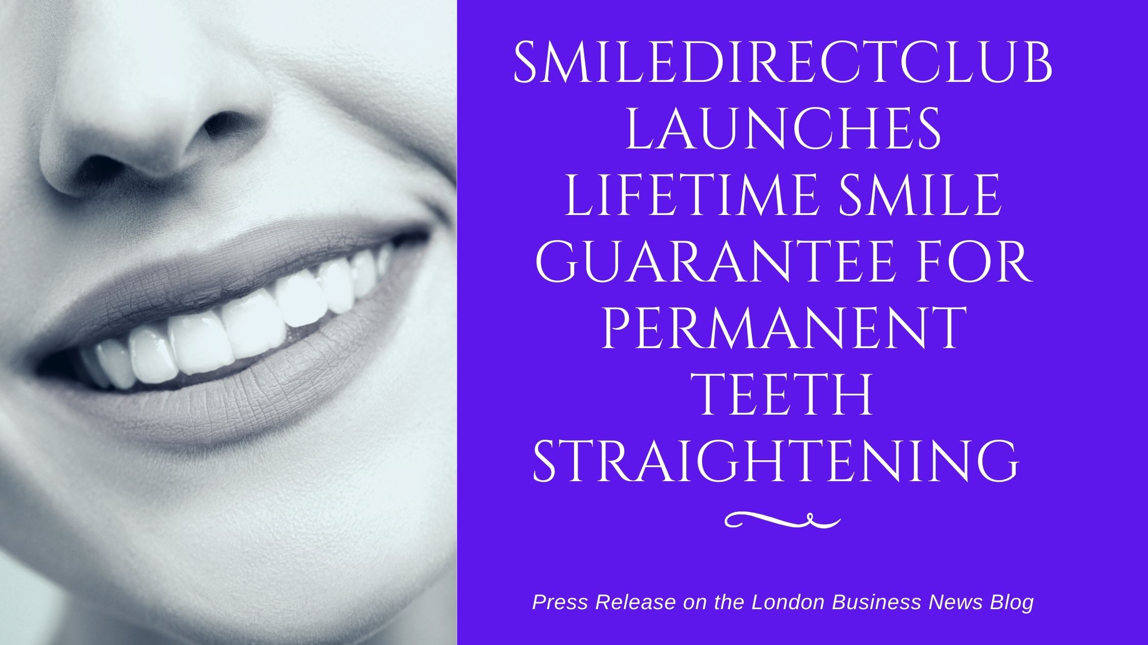lifetime-smile-guarantee-launch-for-straight-teeth-program