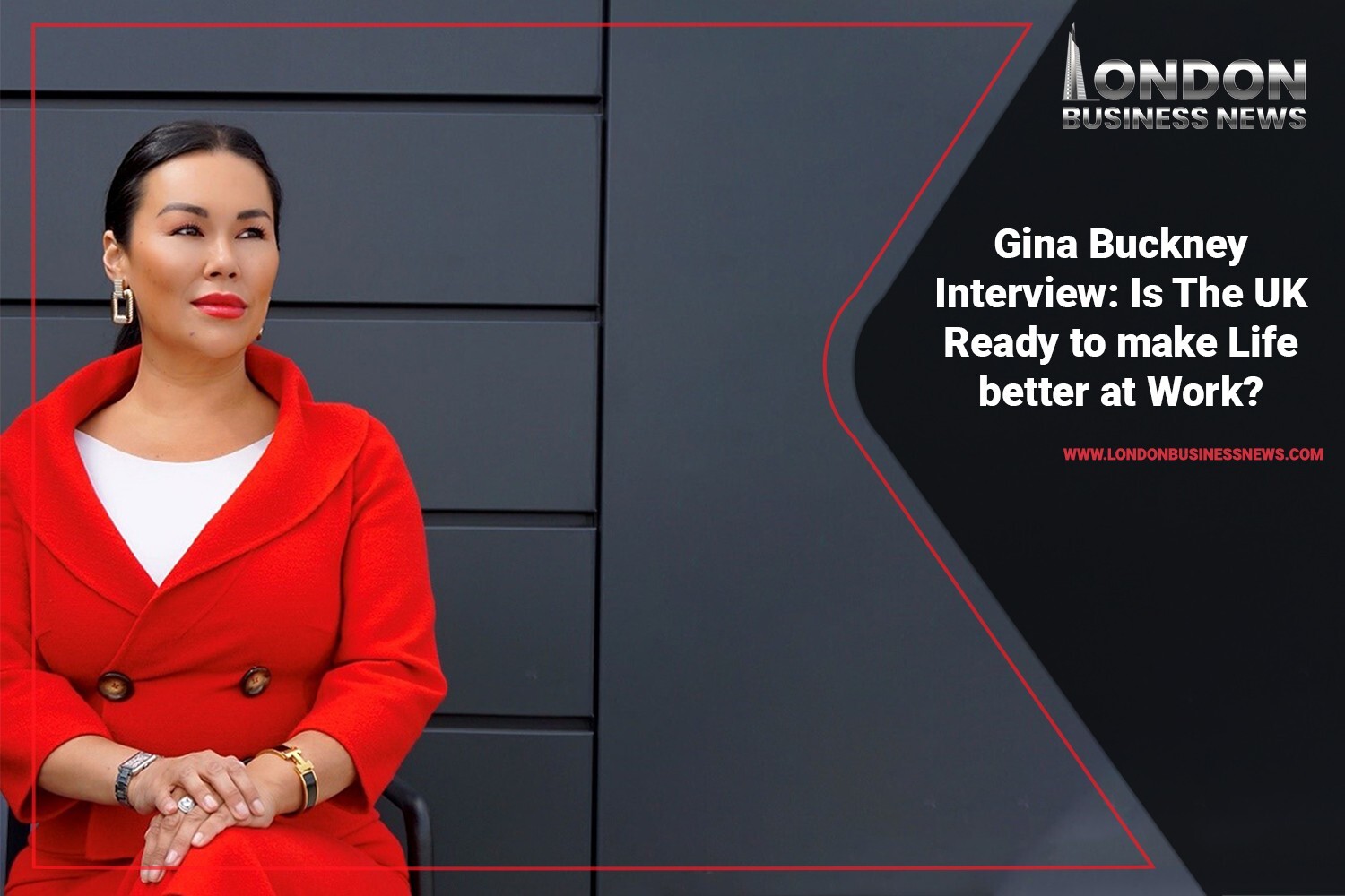 Gina Buckney Interview: is UK ready for better Life at Work?