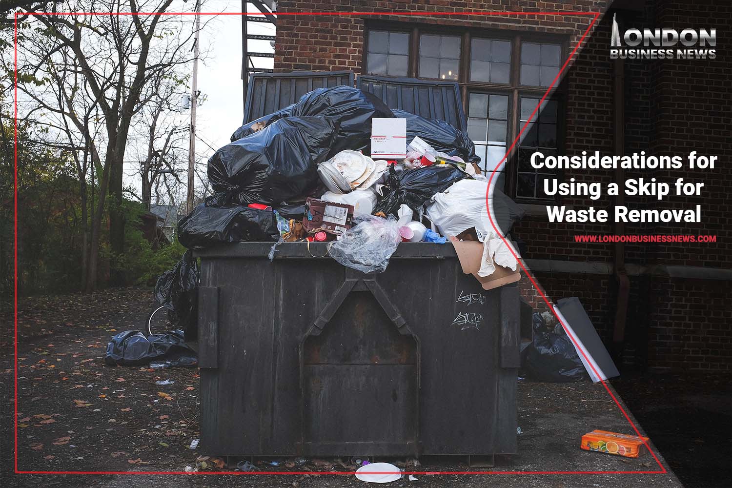 Top 4 Considerations for Using a Skip for Waste Removal